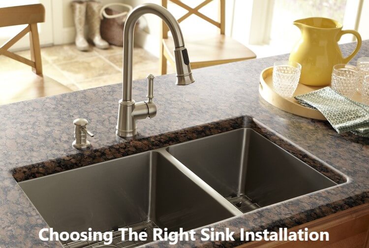 Choosing The Right Sink Installation For Your Kitchen